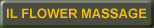 Il Flower Massage